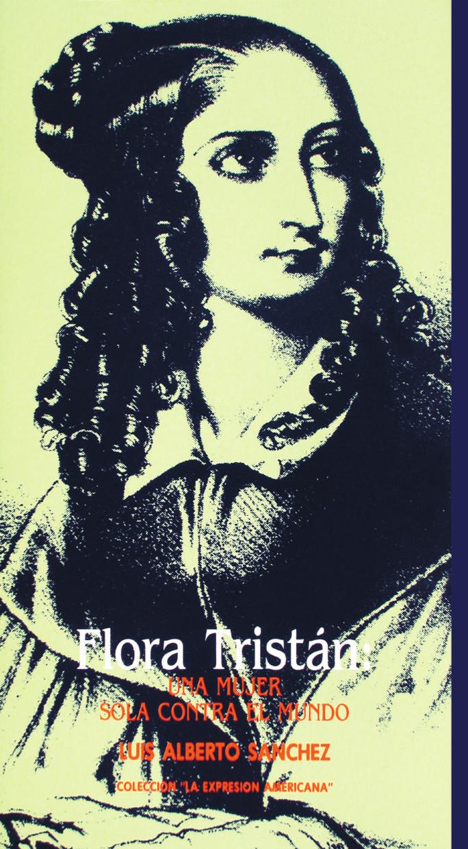 Flora Tristán Una mujer sola contra el mundo